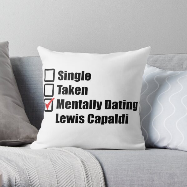 Mentally dating Lewis Capaldi Throw Pillow RB1306 product Offical lewis capaldi Merch